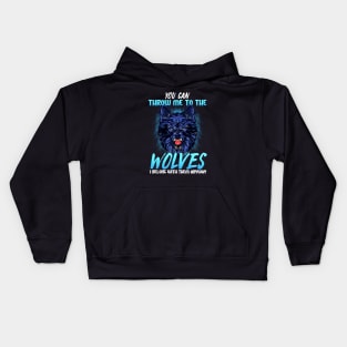 You can throw me to the Wolves Halloween Kids Hoodie